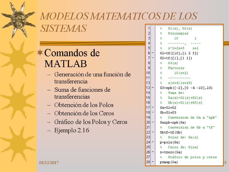 08/12/2017 63 Comandos de MATLAB Generación de una función de transferencia Suma de funciones